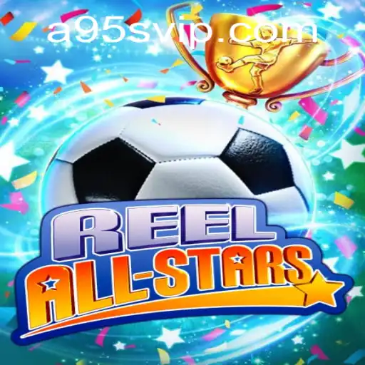 Discover the Thrills of ReelAllStars: An In-Depth Look